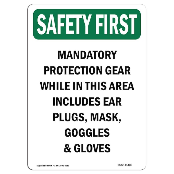 OSHA Sign, Mandatory Protection Gear While, 14in X 10in Aluminum, 10" W, 14" H, Portrait